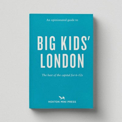 An Opinionated Guide to Big kids' London