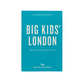 An Opinionated Guide to Big kids' London