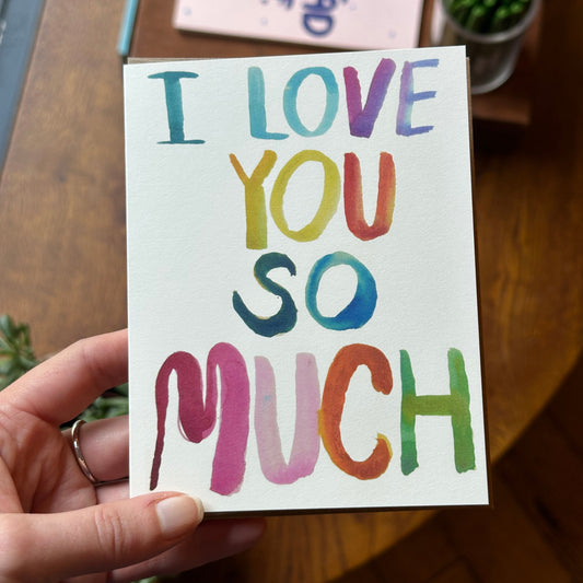 I Love You So Much Card