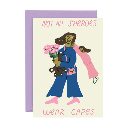 Not All Sheroes Wear Capes Card