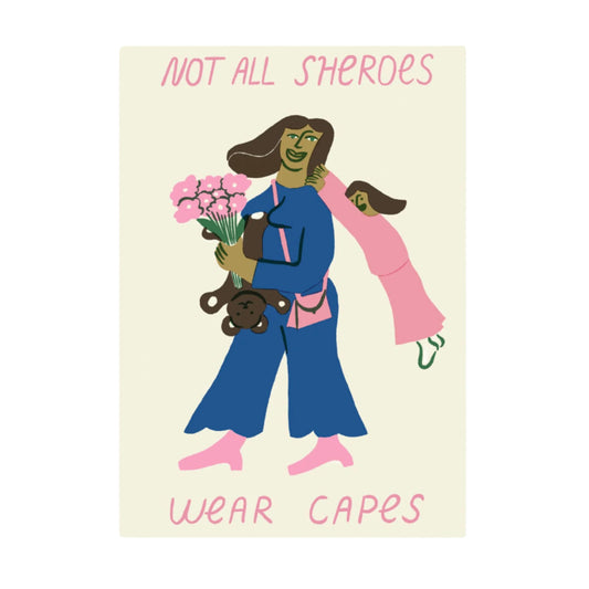 Not All Sheroes Wear Capes Card