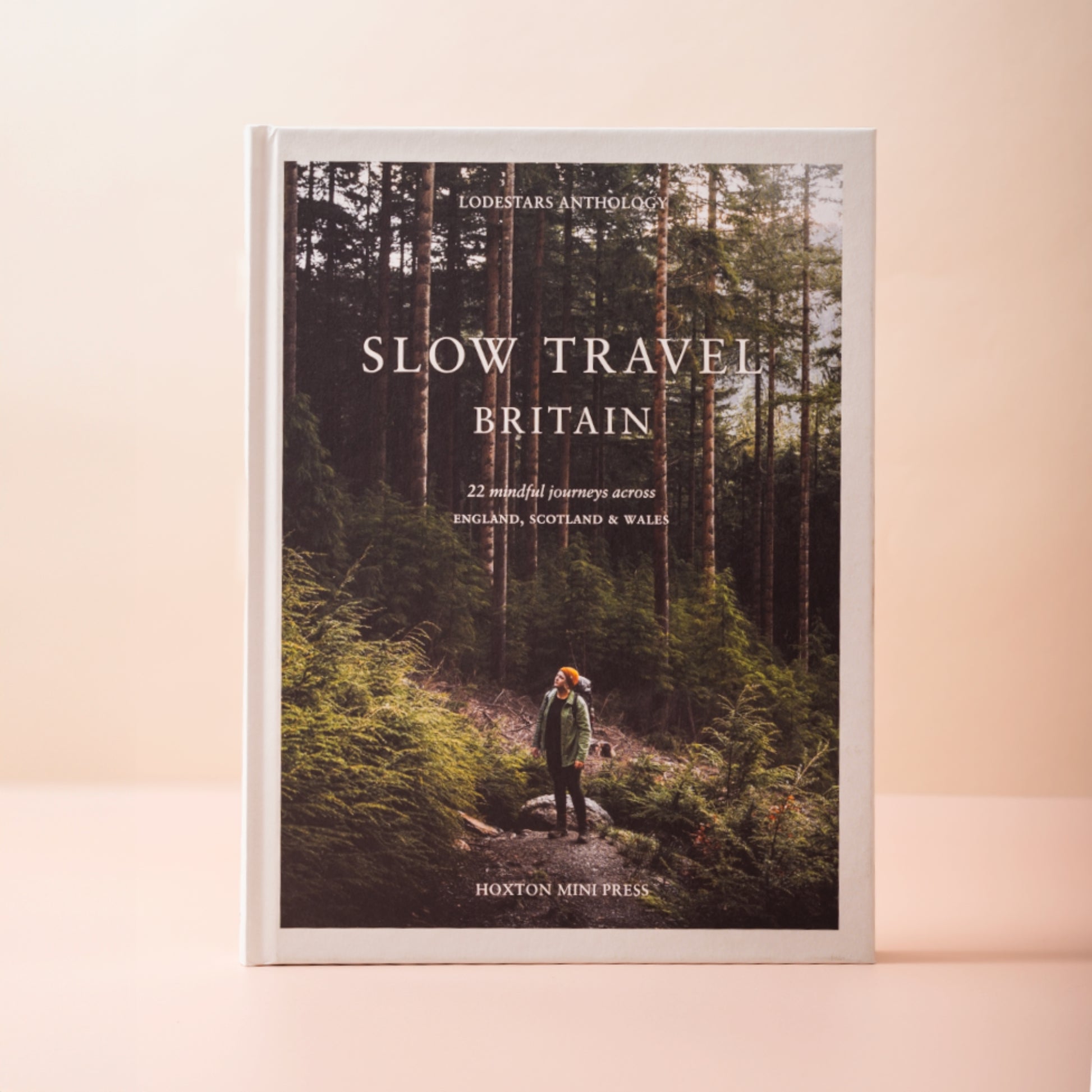 Slow Travel Britain: 22 Mindful Journeys Across England, Scotland and Wales
