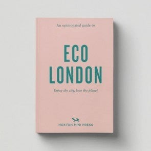 An Opinionated Guide to Eco London