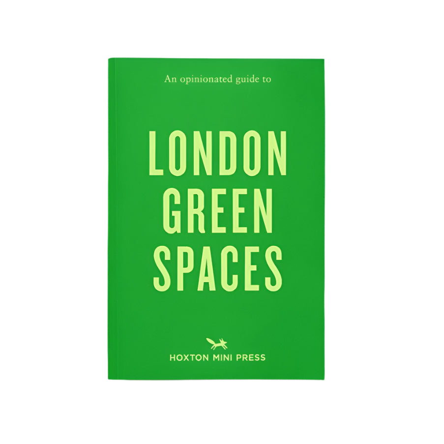 An Opinionated Guide to London Green Spaces